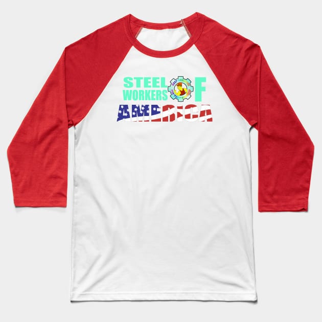 Steel Workers of America Baseball T-Shirt by DemBoysTees